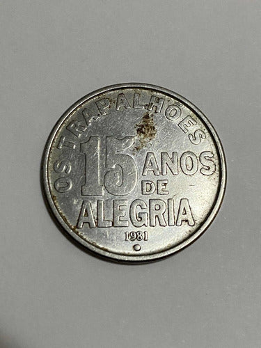Moeda Antiga Os Trapalhões 15 Anos 1981