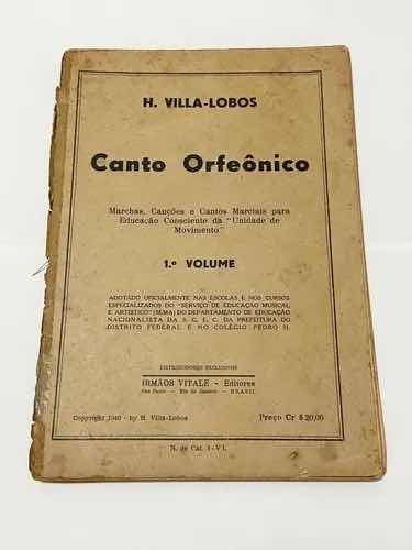 Livro Raro H. Villa Lobos Canto Orfeônico 1 Com Assinatura