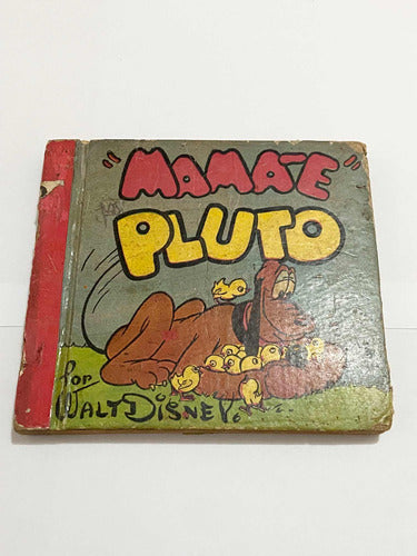 Livro Antigo Walt Disney 1941 Mamãe Pluto - Bem Conservado